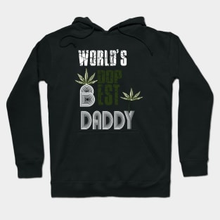 Funny World's dopest Dad - Funny Father's Day cannabis smoker marijuana leaf gift - wake and,stoner 420 gifts Hoodie